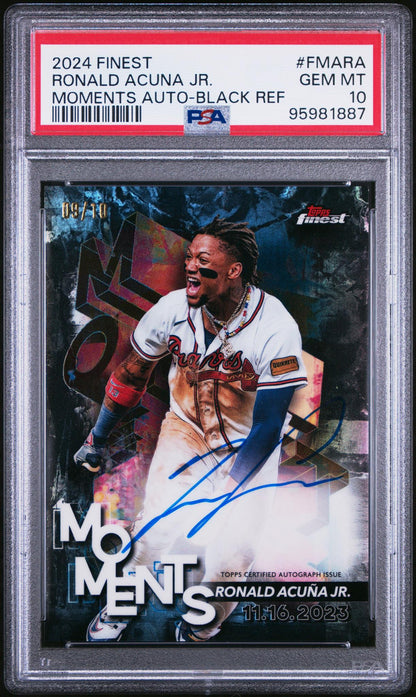 2024 Topps Finest Finest Moments Autographs Moments Auto-Black Ref Ronald Acuna Jr. #FMARA /10 PSA 10